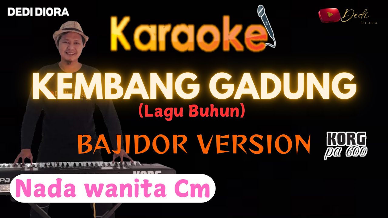 KEMBANG GADUNG KARAOKE LIRIK ||NADA WANITA Cm||BAJIDORAN VERSION||AUDIO HQ||