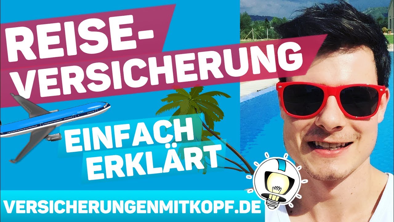 Reiseversicherung EINFACH erklärt - so geht es SICHER in den Urlaub! - YouTube