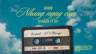 Những Ngày Cuối- Nanger ft OT #Nanger #OT