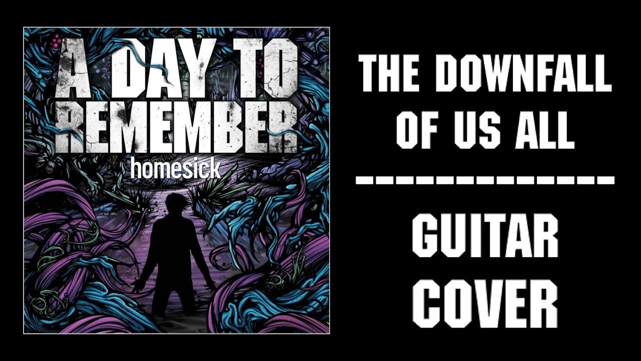 A Day To Remember The Downfall Of Us All Guitar Cover YouTube a-day-to-remember-the-downfall-of-us-all-guitar-cover-youtube