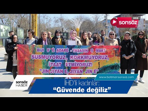 İHD&rsquo;Lİ KADINLAR: &ldquo;G&Uuml;VENDE DEĞİLİZ&rdquo;