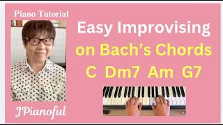 Easy Improvising on Bach’s Chords