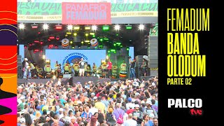 PALCO TVE APRESENTA FEMADUM COM BANDA OLODUM | 19/08/2023