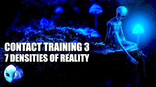 ET Contact Training 3 - 7 Densities of Reality