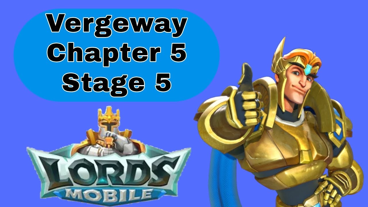 Lords Mobile Vergeway Verge Guardian Chapter 5 Stage 5