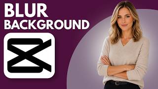 How to Blur Background in CapCut PC (Easy Tutorial)