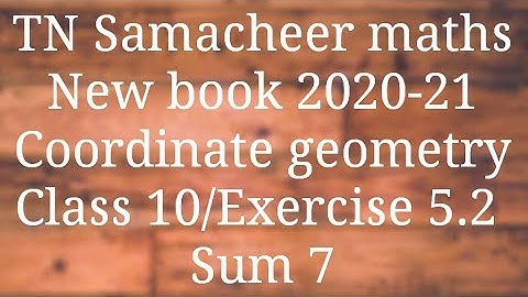 Sum 7 Exercise 5.2 Class 10 Co-ordinate geometry  Tamilnadu Samacheer maths Nithyaganesh Maths