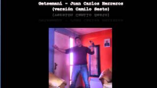 Getsemaní - Jesucristo Superstar / Juan Carlos Herreros (Versión Camilo Sesto)