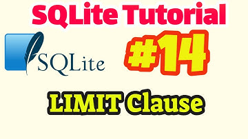 SQLite Tutorial #14: LIMIT Clause in SQLite