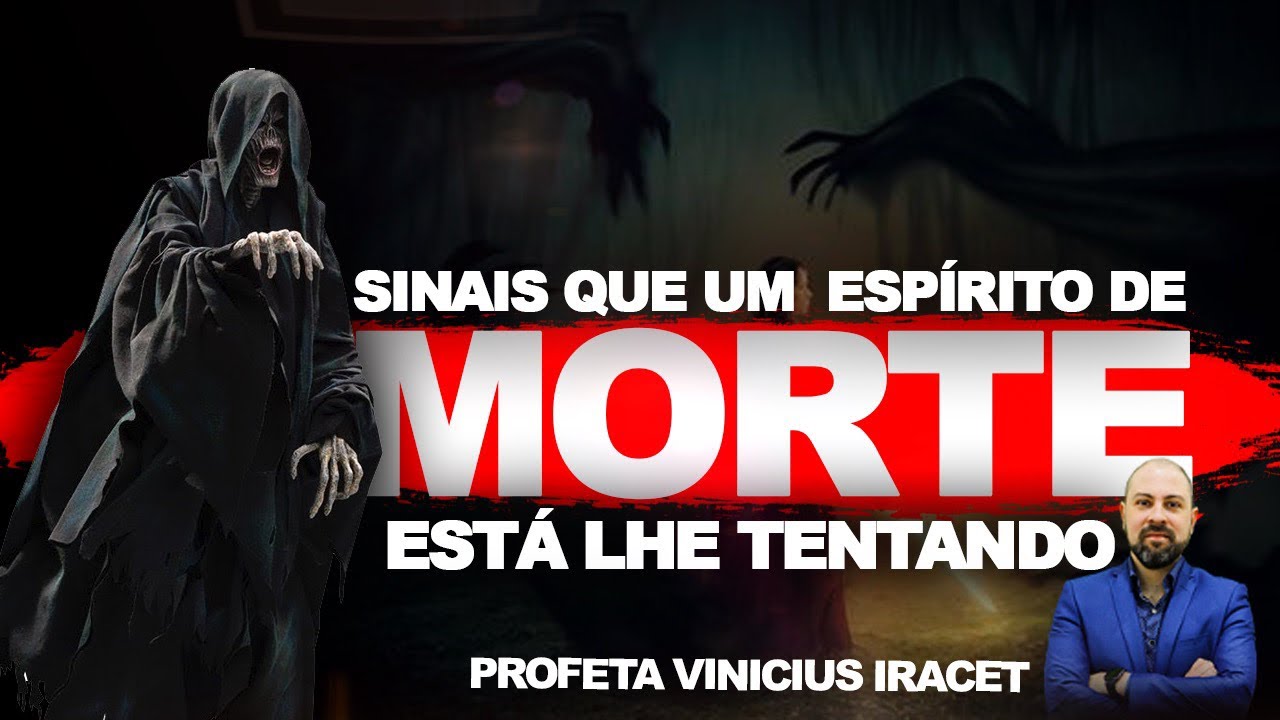 SINAIS QUE UM ESPÍRITO DE MORTE ESTÁ LHE TENTANDO | Profeta Vinicius Iracet