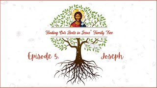 Finding Our Roots in Jesus&#39; Family Tree: Joseph
