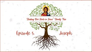 Finding Our Roots in Jesus' Family Tree: Joseph Genesis Finding Our Roots