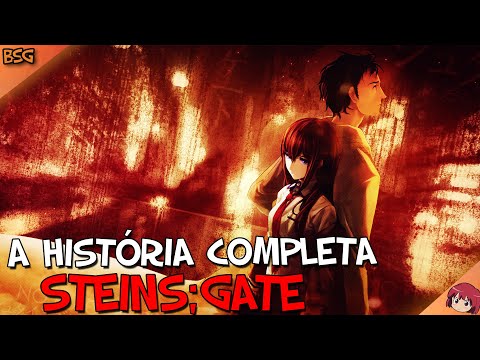 A HISTÓRIA COMPLETA DE STEINS;GATE EM 5 MINUTOS