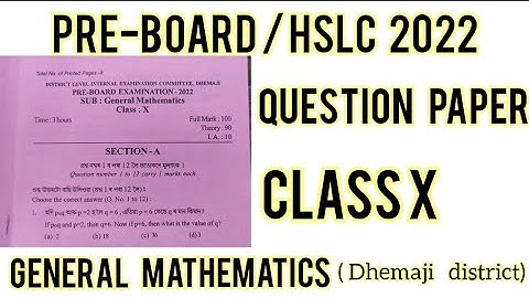 Pre Board Question Paper Class X General Mathematics Dhemaji District #hslc2022 #sebaboardassam