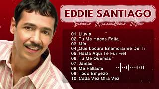 Lo Mejor De Eddie Santiago - Salsa Romantica Mix - Viejitas Pero Bonitas Salsa Romanticas 2023