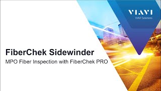 VIAVI FiberCheck Sidewinder: MPO Fiber Inspection with FiberChek PRO Software