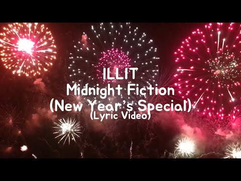 ILLIT - Midnight Fiction (New Year’s Special) (Lyric Video)