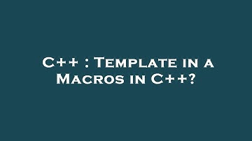 C++ : Template in a Macros in C++?