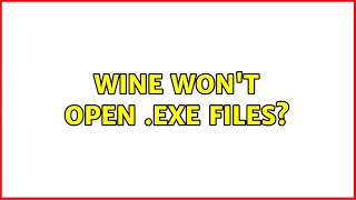 Ubuntu Wine Wont Open .Exe Files?