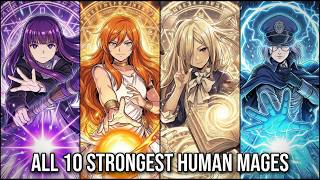 ALL 10 Strongest Human Mages In Frieren RANKED And EXPLAINED (Flamme, Fern,...) Anime/Manga Frieren
