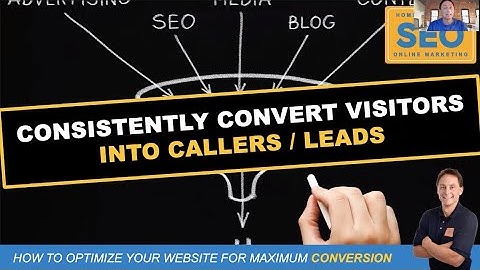 Remodelers & Contractors - How to Optimize Your Website for Conversions in 2022