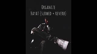 Organize - Hayat (SLOWED + REVERB) Resimi