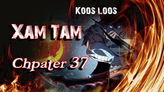 Xam Tam ( Chapter37 )  6/28/2023