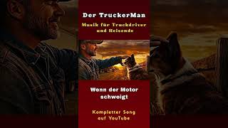 Wenn der Motor schweigt - ein LKW Fahrer und sein Hund🚛 #truckersong #automobile #germantruckdriver