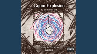 Download lagu Gqom Explosion