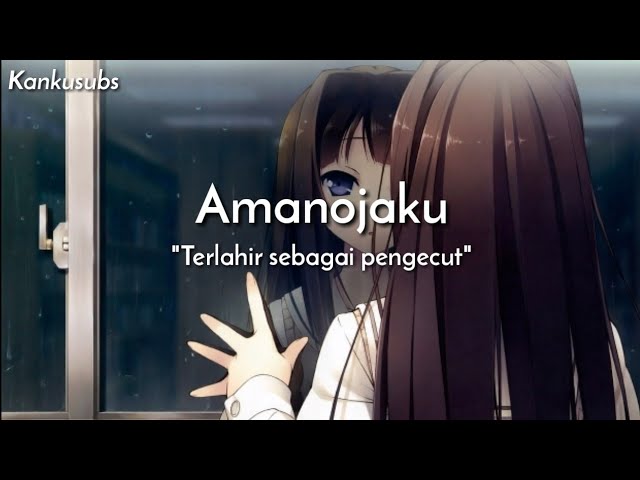 Lagu Jepang Mellow | 天ノ弱 / Amanojaku (Lirik + Terjemahan Indonesia) class=