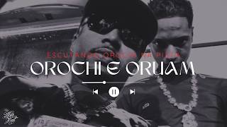 Orochi ft. Oruam - Escutando Orochi na Pista