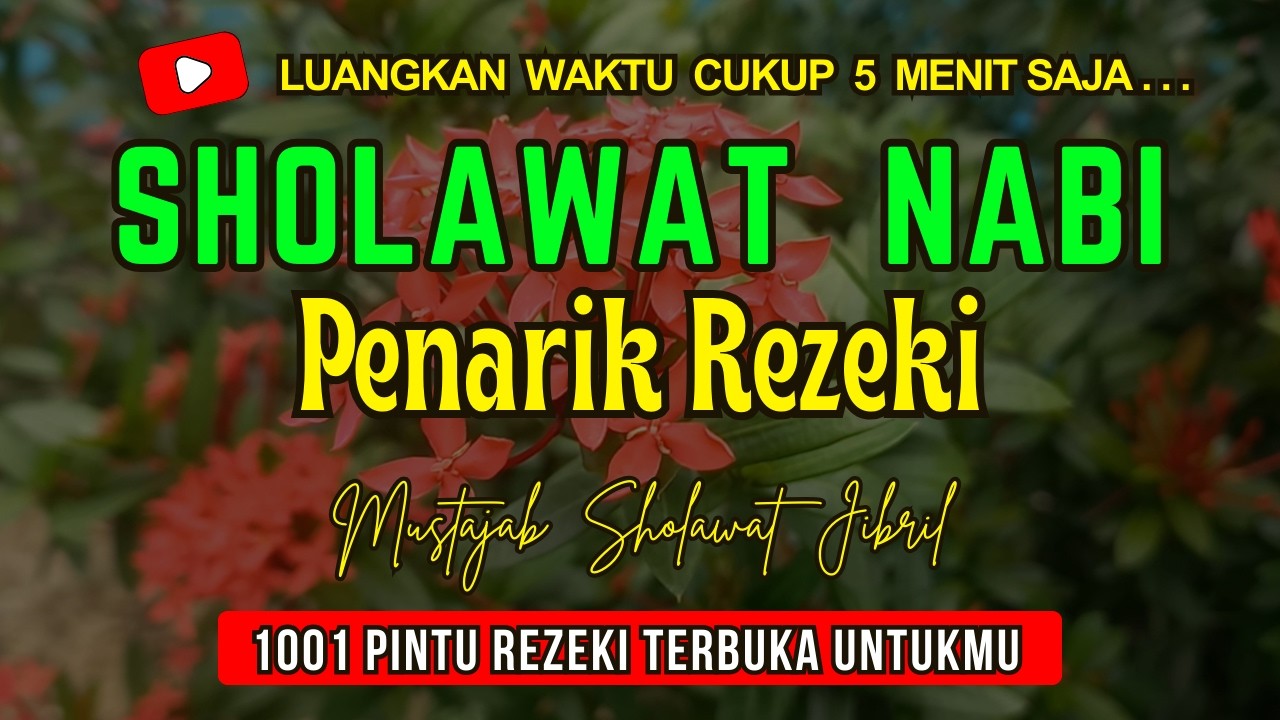 SHOLAWAT JIBRIL PENARIK REZEKI PALING DAHSYAT, Sholawat Nabi Muhammad SAW, Sholawat MAGNET REZEKI
