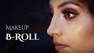 Makeup B-Roll | Cinematic Video