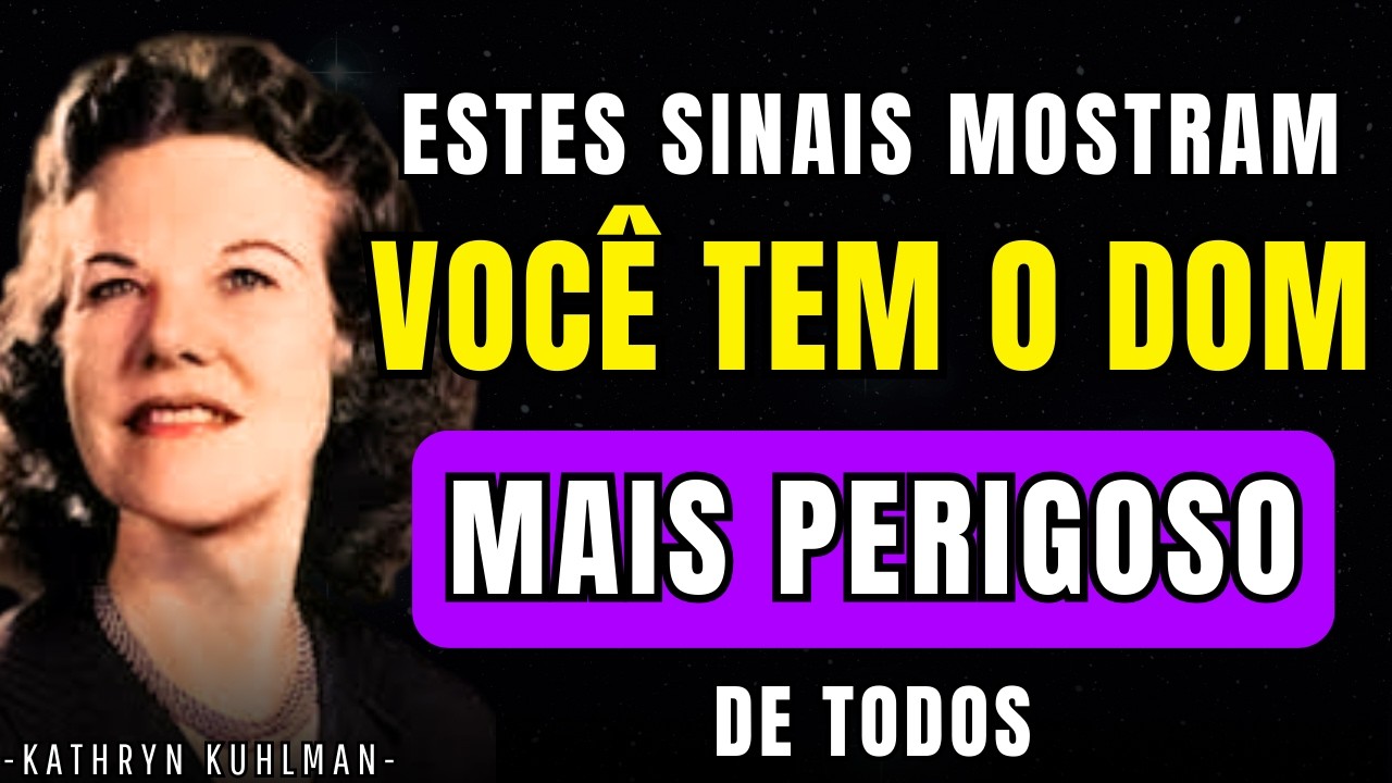 SINAIS DE QUE VOCÊ POSSUI O DOM MAIS PERIGOSO DE TODOS | kathryn kuhlman