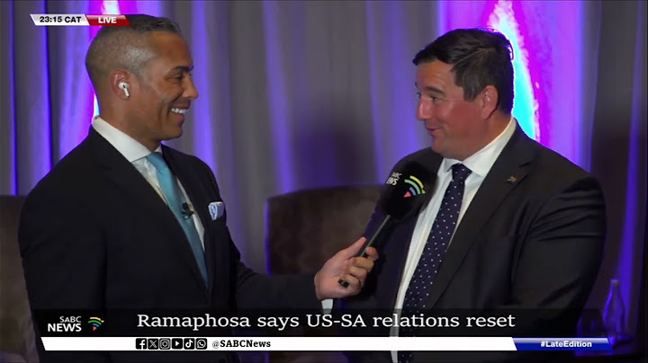 SA-US Relations | Ramaphosa would like to see better US-SA relations