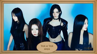 Trick Or Trick - Aespa (에스파) Hangul Lyrics 가사