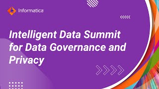 Intelligent Data Summit for Data Governance and Privacy