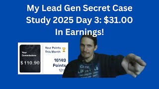 My Lead Gen Secret Case Study 2025 Day 3: $31.00 In Earnings!