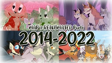 【MAP & ReAnimated Parts Compilation | 2014 -2022】