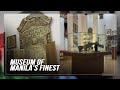 Museum of Manila's Finest opens | ABS-CBN News