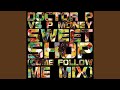 Miniature de la vidéo de la chanson Sweet Shop (Original Mix / Come Follow Me Mix / Flux Pavilion Remix)