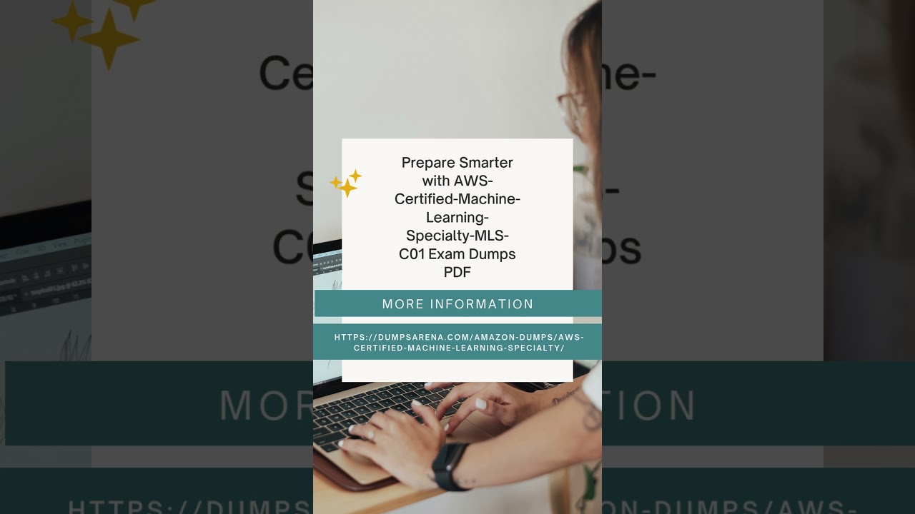 DumpsArena Trusted Source for AWS Certified Machine Learning Specialty MLS C01 Dumps