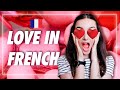 Lets talk about love baby  8 french love expressions