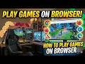 How to play games on Browser.