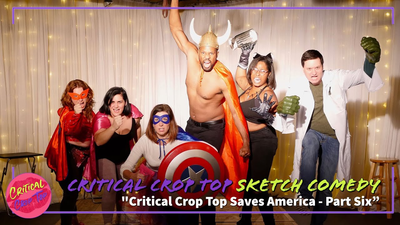 CCT Saves America Part Six - Critical Crop Top Sketch Comedy