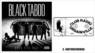 Watch Black Taboo Rhetorecording video