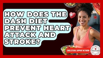 How Does The DASH Diet Prevent Heart Attack And Stroke? - Cholesterol Support Network