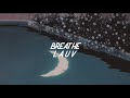 breathe - lauv (slowed + reverb) lyrics