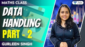 Data Handling | Part 2 | Maths | Unacademy Class 7 | Gurleen Singh