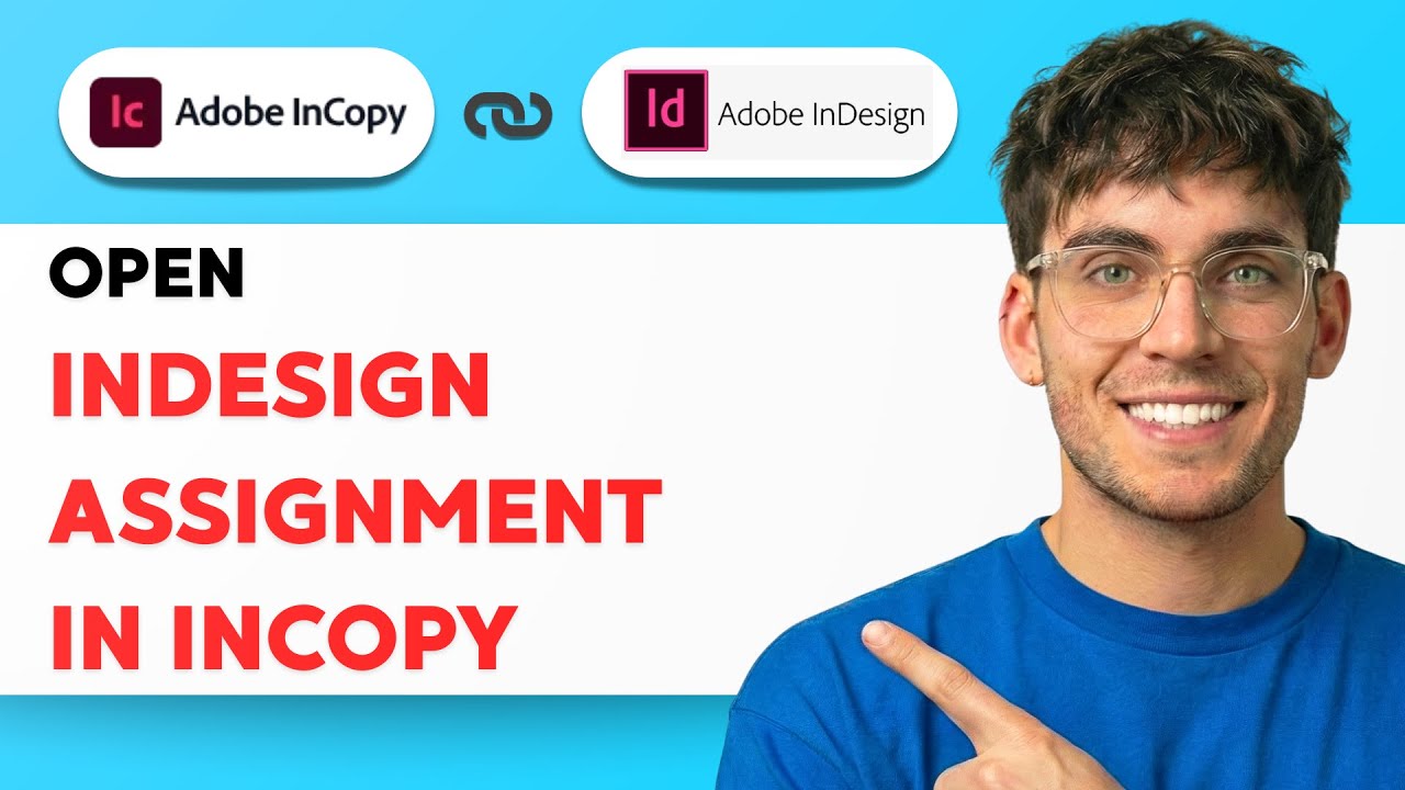 How to Open an InDesign Assignment (.icma) in InCopy [2026 Full Guide ...